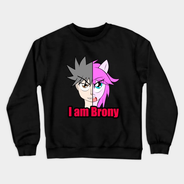 I am BRONY Crewneck Sweatshirt by Trainerbang